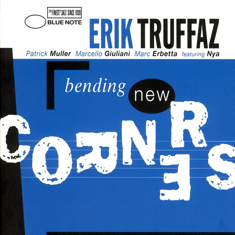 Erik Truffaz Quartet / Bending new corners